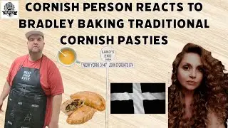 Real Cornish Person Reacts: Bradley J Bakes Traditional Cornish Pasties