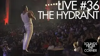Sounds From The Corner : Live #36 The Hydrant