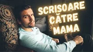 Scrisoare catre mama - poveste adevarata