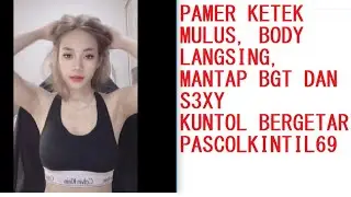 Ketek Mulus Langsing dan HOT Muda SMA Pascol ID MANTAP!!!! | BIGO Live Indonesia 2025 PASCOLKINTIL69