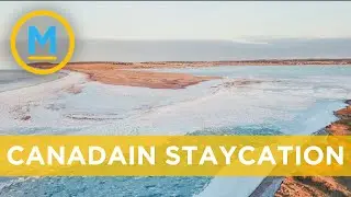 Our favourite Canadian staycation spots from coast to coast | Your Morning