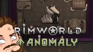 Rimworld Anomaly Part 97: A Queen of Our Own [Unmodded]