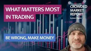 What Matters Most In Trading: Be Wrong, Make Money