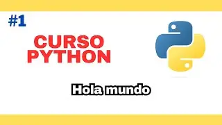 Curso de Python 2024 PARTE 1 | Hola mundo