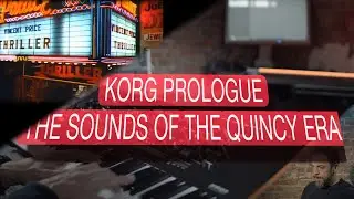 Korg Prologue - the Sounds of the Quincy Jones Era - 60 Sounds of Productions around Quincy Jones