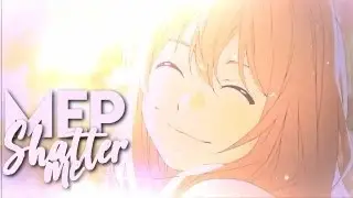 ❝ Shatter Me ❞ 「Full MEP」