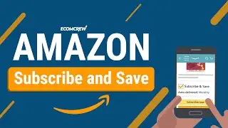 Amazon Subscribe and Save: What Is It and How Can Sellers Take Advantage?