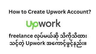 How to create Upwork account the most popular website for freelancers.