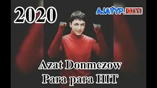 Azat Donmezow   Para para 2020 HIT 