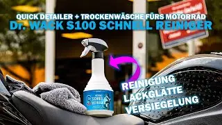Dr. WACK S100 Motorrad Schnellreiniger: Quick Detailer & Trockenwäsche im Test und Überblick