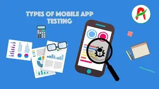 Types of Mobile App Testing