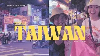 Hello Taiwan! (Part 1): Taipei - Taichung