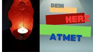 Dein Herz atmet