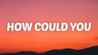 Jessie Murph - How Could You (Lyrics)