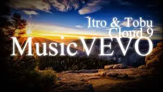 Itro & Tobu - Cloud 9 (Remix)