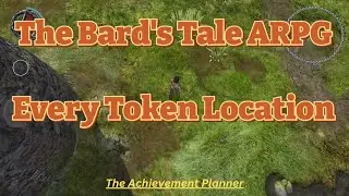 The Bard's Tale ARPG - ALL TOKEN LOCATIONS - "Token Trove Achievement"