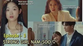 HADIRNYA KERABAT JAUH NAMSOON !! BONGSON  || STRONG GIRL NAM SOON EPISODE 3 || ALUR CERITA WINFOKPOP