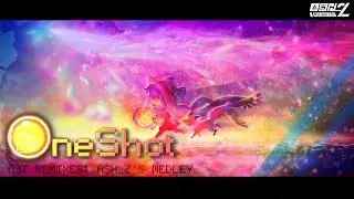 [ONESHOT] OneShot OST Remixes: Ash_Z's Medley