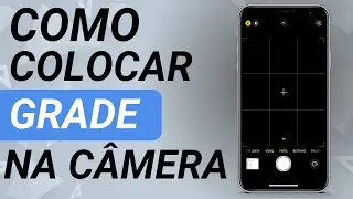 COMO COLOCAR a GRADE na CÂMERA do IPHONE para TIRAR FOTOS