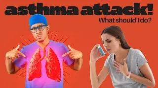 What you should do if you have an Asthma Attack!
