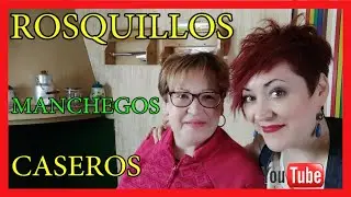 Receta Rosquillos Manchegos Caseros