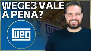 WEGE3: VALE A PENA INVESTIR EM 2025? | TUDO SOBRE A WEG