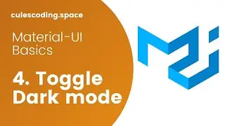Material-UI Basics Course #4 - Toggle Dark Mode   