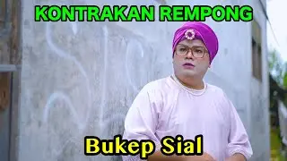 BUKEP SIAL || KONTRAKAN REMPONG EPISODE 758
