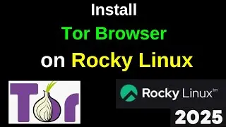 How to Install Tor Browser on Rocky Linux | Complete Anonymous Browsing Setup