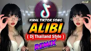 ALIBI  ( DJ THAILAND STYLE ) SEVDALIZA - DJ BHARZ REMIX