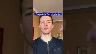 Opposite of French words !#learn #french #learnfrench #language #paris #languagelearning