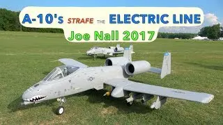 A-10's Strafe the Electric Line - Joe Nall 2017