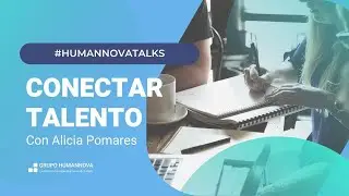 CONECTAR TALENTO, Con ALICIA POMARES
