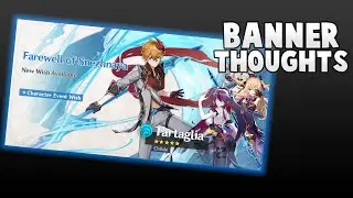 Tartaglia/Childe & Weapon Banner Thoughts | Genshin Impact