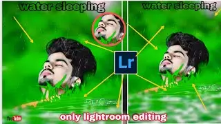 water sleeping photo editing🔥| lightroom photo editing | lightroom se cb editing | new trick