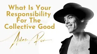 What Is Your Personal Responsibility Around The Collective Good - The Deep Dive Podcast w/ Adam Roa