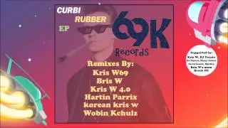 Curbi -  Rubber (Bris W Remix)