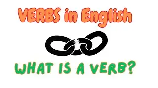 Verbs in English grammar, what is a verb?