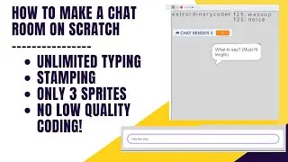 How To Make An Unlimited Chat Room on Scratch