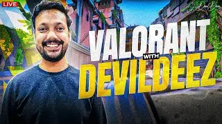 What Happens When 3 CUTIES Play VALORANT at RADIANT LEVEL? | VALORANT LIVE RNTX DEVILDEEZ