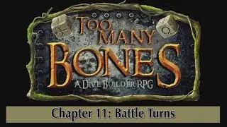 Too Many Bones - Chapter 11: Battle Turns