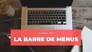 [ TUTO MAC ] La barre de menus