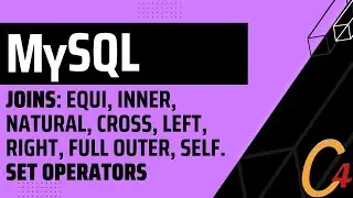 011 MySQL: Joins: Equi, Inner, Natural, Cross, Left, Right, Full Outer, Self. Set Operators