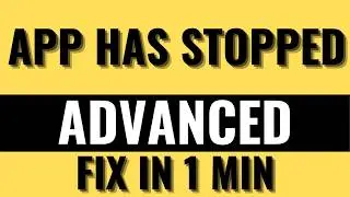 Unfortunately, App Has Stopped – Real Fix (40 Seconds)