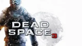 Dead Space 3 Полное Прохождение Игры