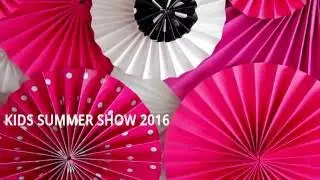 KIDS SUMMER SHOW 2016