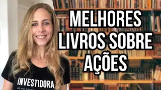 7+1 LIVROS PARA APRENDER A INVESTIR EM AÇÕES