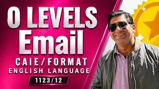 Email Writing for O Levels 1123/22 CAIE | Format, Marking Scheme & A* Tips (Complete Guide)