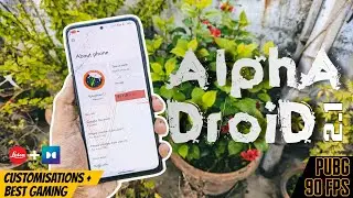 ALPHADROID 2.1 REVIEW | POCO X4 PRO | CUSTOMISATIONS + STABILITY | GAMING ROM // PUBG 90 FPS
