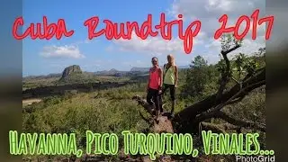 Cuba Roundtrip 2017 - Havana, Pico Turquino, Vinales, Cayo Levisa, Cayo Santa Maria